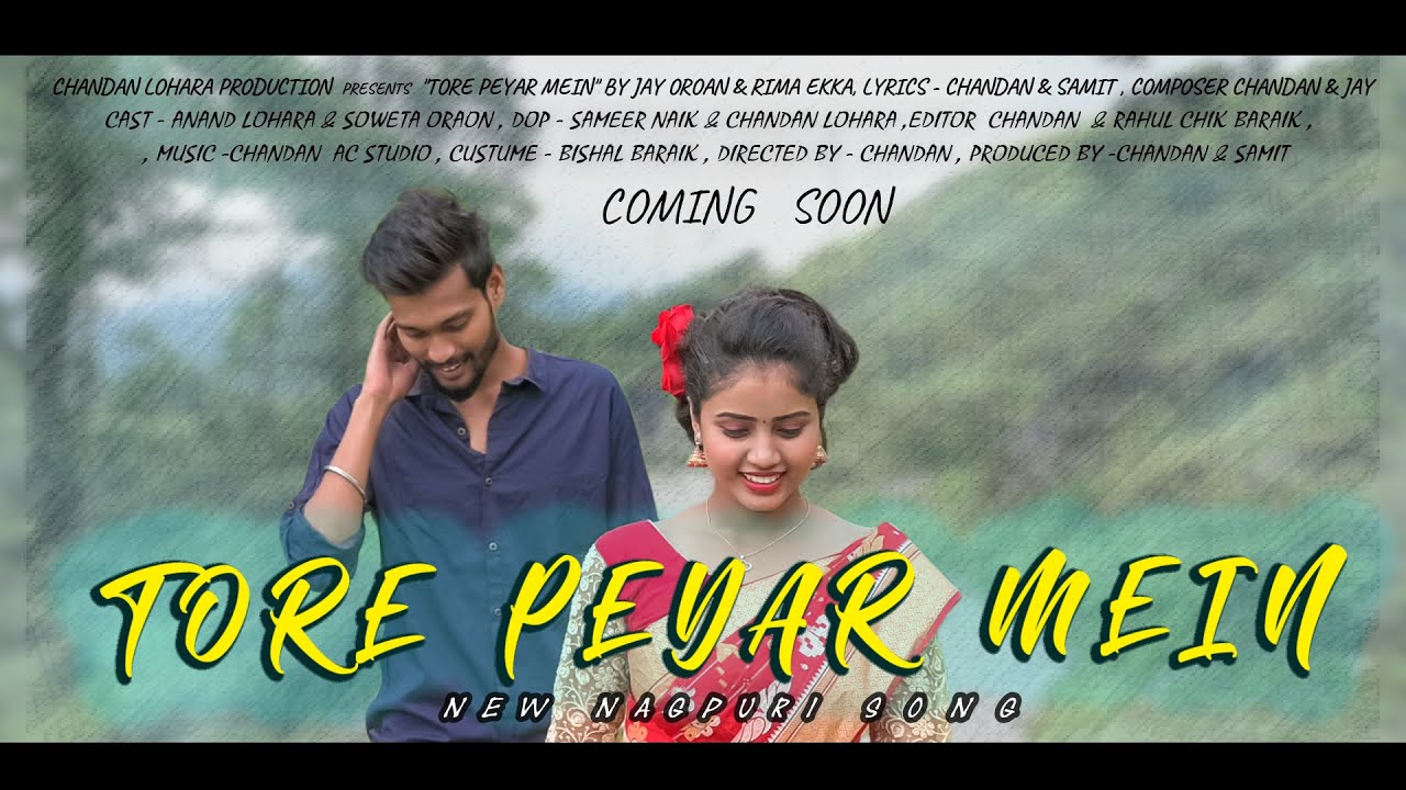 TORE PEYAR MEIN FIRST LOOK|| NEW NAGPURI LOVE SONG|| JAY ORAON & RIMA EKKA|| ANAND & SOWETA||