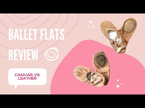 Ballet Flats Review: Canvas vs Leather