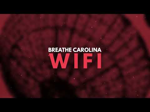 BREATHE CAROLINA - WIFI