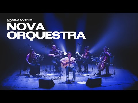 Danilo Cutrim convida Nova Orquestra