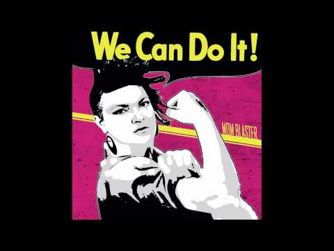 06 A Four Letters Word - Mom Blaster - We Can Do It! (2013)