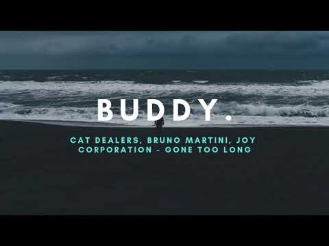 Cat Dealers, Bruno Martini, Joy Corporation - Gone Too Long