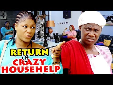 Return Of The Crazy House Help Season 1&2 - Mercy Johnson ll 2019 Latest Nigerian Nollywood
