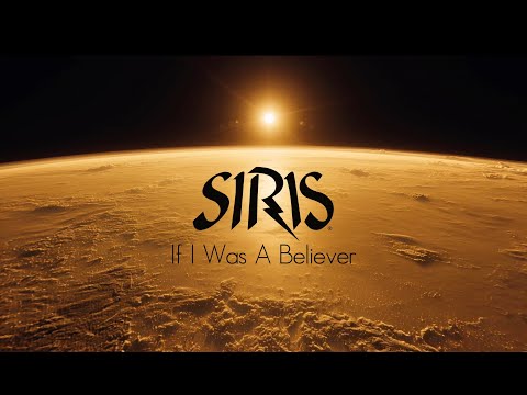 SIRIS - If I Was A Believer (Re-imagined)