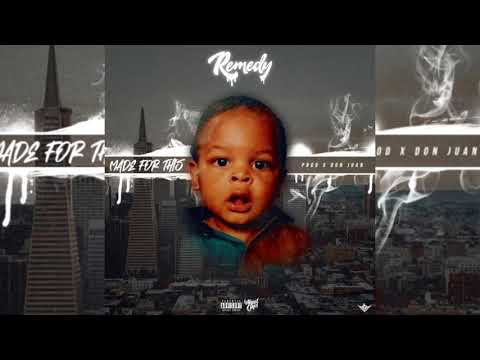Remedy - Made For This (p. Don Juan)