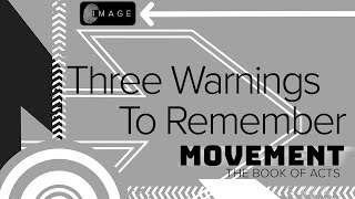 Acts 21 | Three Warning To Remember When Discerning God | Image Church