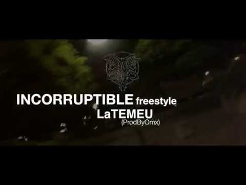 LA TEMEU-Incorruptible Freestyle (Clip)