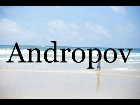 How To Pronounce Andropov🌈🌈🌈🌈🌈🌈Pronunciation Of Andropov