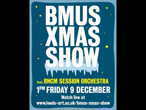 BMus Christmas Concert 2022 feat. RNCM Session Orchestra