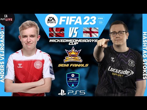 ANDERS VEJRGANG VS HASHTAG STOKES | FIFA 23 SEMI FINALS WICKEDWEDNESDAYS CUP FGS23 - PRO VS PRO
