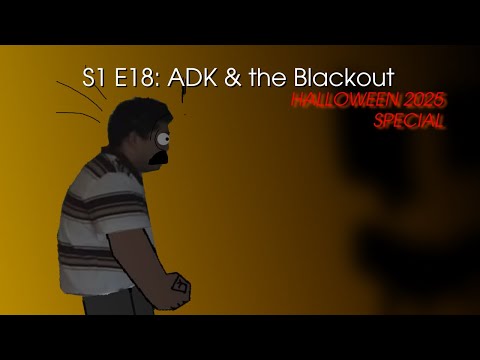 Angry Dominican Kid Show S1 E18: ADK & the Blackout