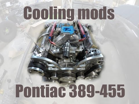 Cooling mods for Pontiac 389 400 455