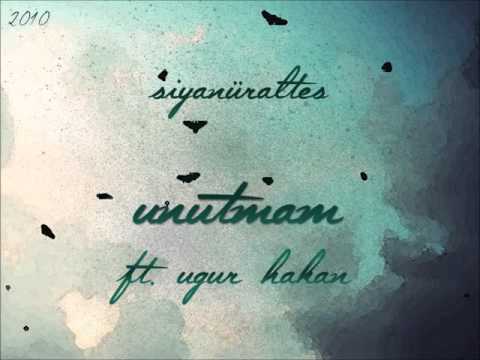 Siyanüraltes - Unutmam feat. Uğur Hakan (2010)