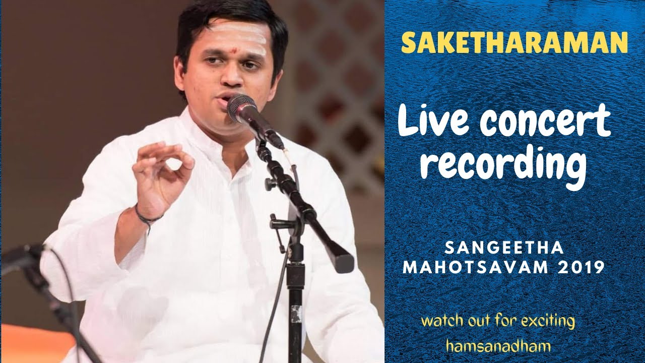 Saketharaman Concert | Live recording | Sangeetha Mahotsavam |