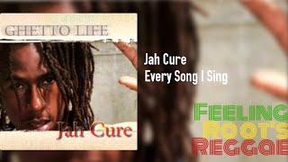 Every Song I Sing - Jah Cure