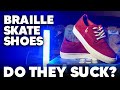 Braille Skate Shoes - Do They Suck? - Skateboarding Product Review