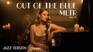 Download lagu Out Of The Blue • Michael Learns To Rock || Best Jazz Orchestra Version mp3