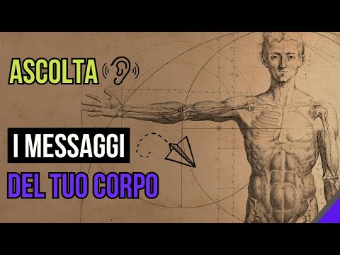 Consapevolezza Corporea: l'importanza di Ascoltare i messaggi del tuo Corpo