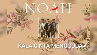 Download lagu Story WA || Lyrics Musik Noah - Kala Cinta Menggoda mp3 Download lagu Story WA || Lyrics Musik Noah - Kala Cinta Menggoda mp3