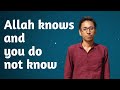 Allah Knows And You Do Not Know Surah Al Baqarah 2 216
