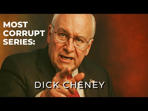 Dick Cheney: Most Corrupt Vice President in US History?