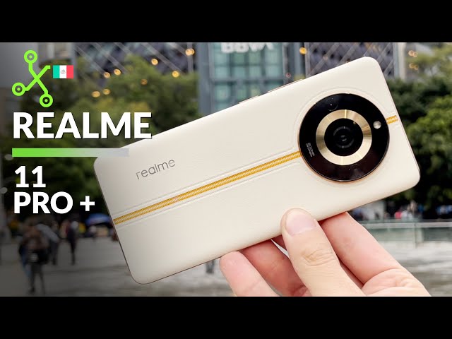 Cámara de 200 MEGAPIXELES en la gama MEDIA | nuevo realme 11 PRO+ en México