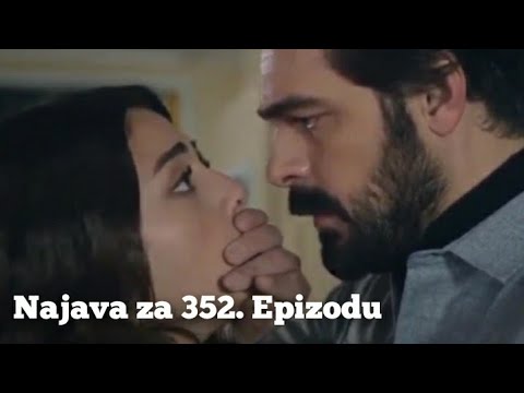 Najava za 352. Epizodu (opet ces mi vjerovati znam to) Emanet - Fatalna Ljubav