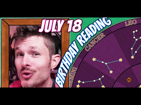 'Secret Language of Birthdays' July 18 Birthday Reading 🥳