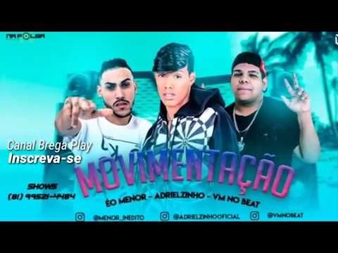 É o menor, Adrielzinho, VM no Beat - Movimentação