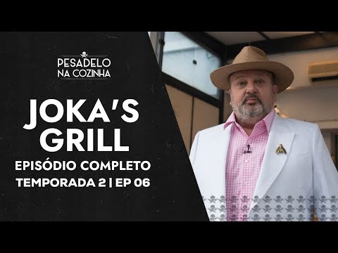 JOKA'S GRILL | EPISÓDIO COMPLETO | PESADELO NA COZINHA