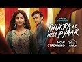 Hotstar Specials Thukra Ke Mera Pyaar Now Streaming Sanchitabashuofficial Dhaval Thakur