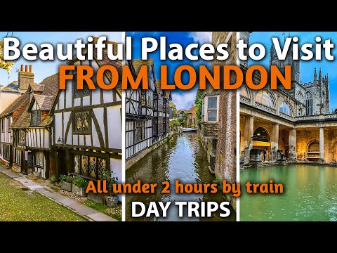 Unforgettable Day Trips from London by Train - Beautiful places to visit from London