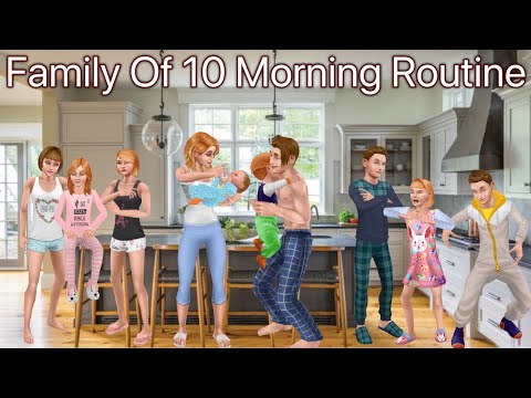Family Of 10 Morning Routine SIMS FREEPLAY