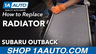 How to Replace Radiator 04-09 Subaru Outback