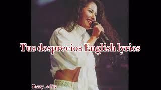 Tus deprecios/your scorn English lyrics