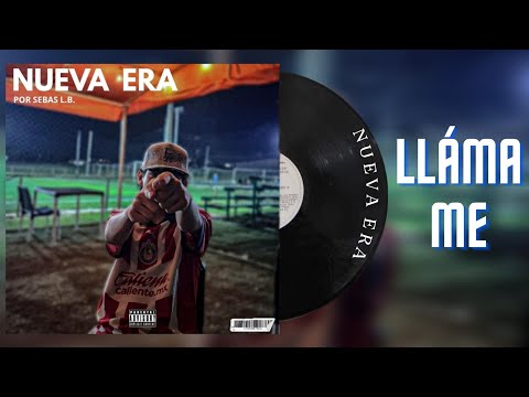 SEBAS L.B llámame (NUEVA ERA)