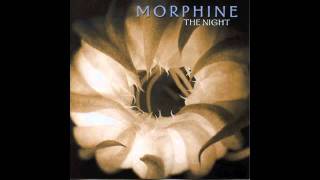 Morphine ― A good woman is hard to find