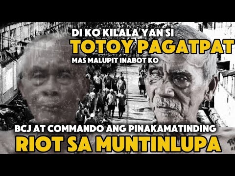TOTOY PAGATPAT | BCJ AT COMMANDO ANG PINAKAMATINDING RIOT SA MUNTINLUPA?