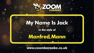 Manfred Mann - My Name Is Jack - Karaoke Version from Zoom Karaoke