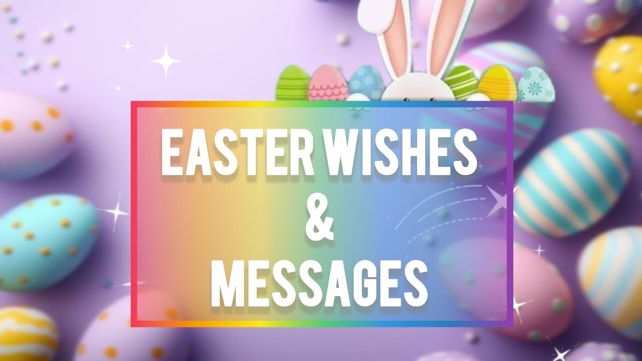 Happy Easter wishes and messages | Easter wishes and quotes in English | Easter Greetings