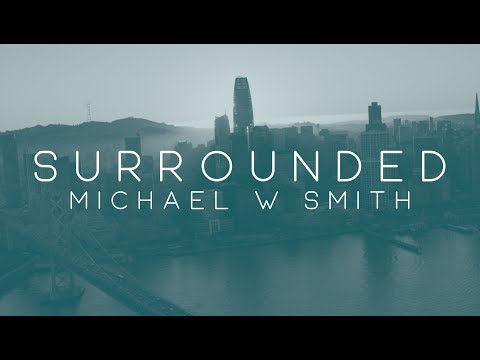 Michael W. Smith - Surrounded (Fight My Battles) - Lyric Video from AWAKEN