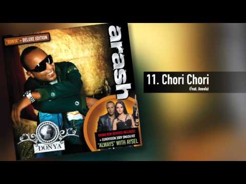 Arash -  Chori Chori  (Feat. Aneela)