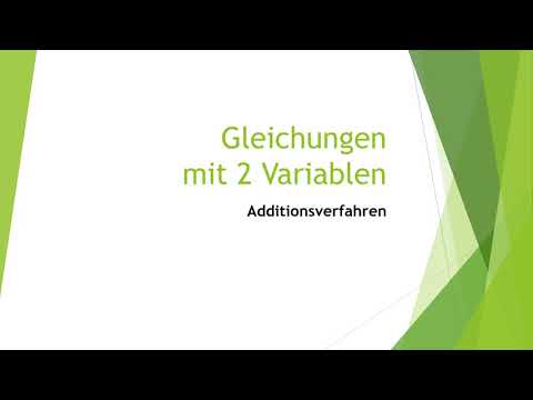 Mathe: Gleichungen mit 2 Variablen - Additionsverfahren einfach und kurz erklärt