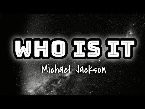 Michael Jackson - Who Is It (Extended Version Lyrics)