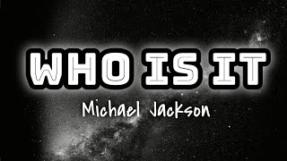 Michael Jackson - Who Is It (Extended Version Lyrics)