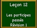 Leçon_12 - Les participes passés - Révision 1