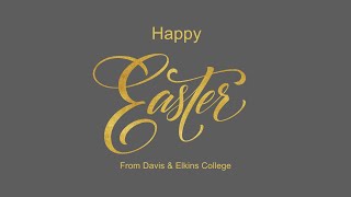 Davis & Elkins College Easter 2025 Message