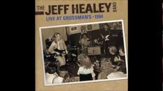 The Jeff Healey Band - 1994 - Live At Grossman's - 01 - I'm Going Home