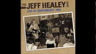 The Jeff Healey Band - 1994 - Live At Grossman's - 01 - I'm Going Home