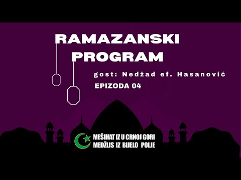 Ramazanski program / Ramazan i pokajanje / Nedžad Hasanović / Epizoda 04